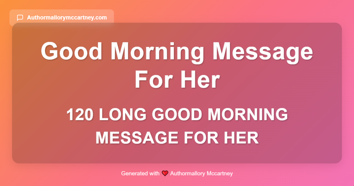 120 long good morning message for her