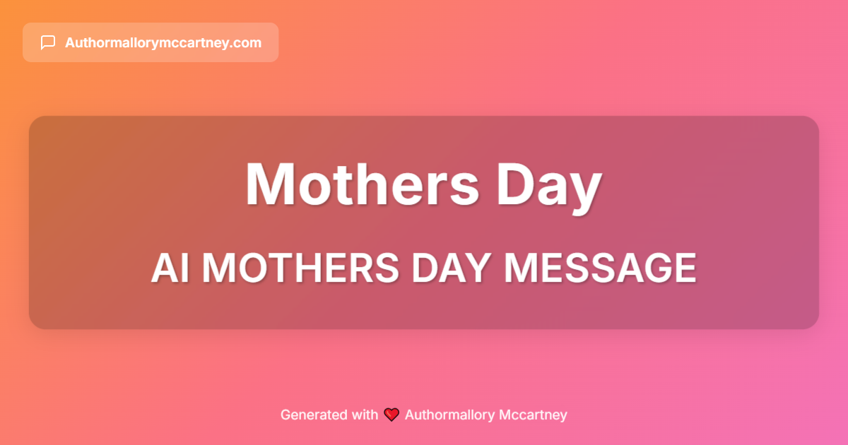 ai mothers day message ai mothers day message