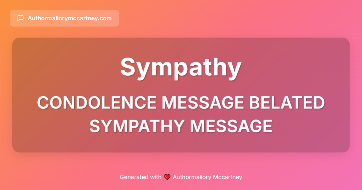 condolence message belated sympathy message