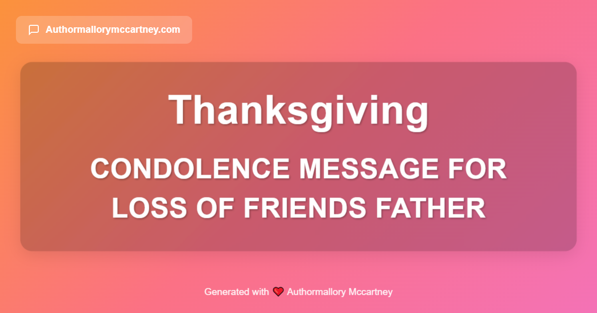condolence message for loss of friends father