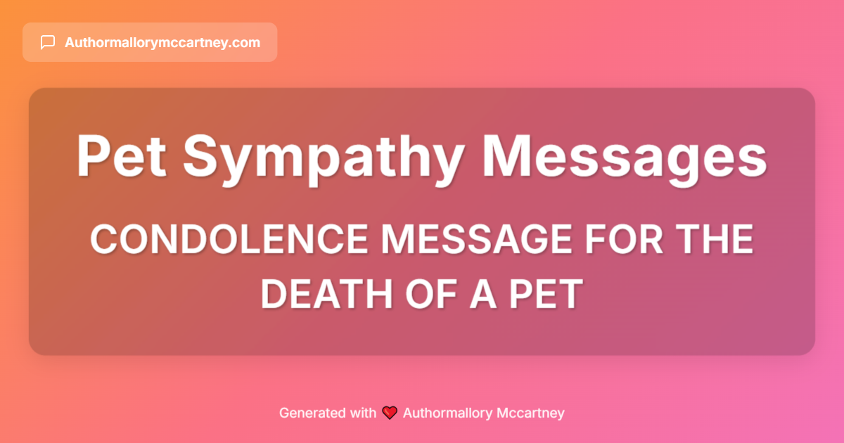 condolence message for the death of a pet