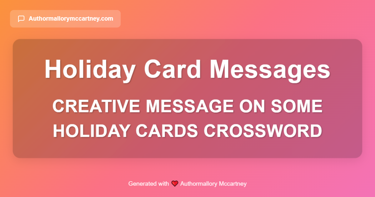 creative message on some holiday cards crossword