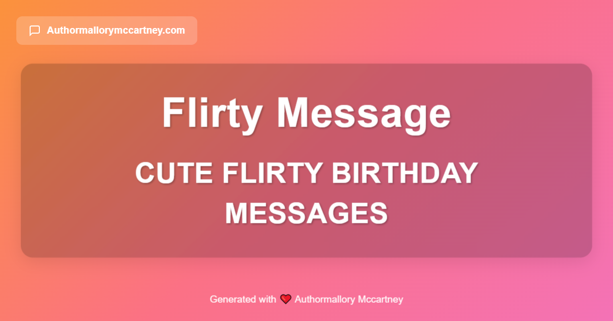 cute flirty birthday messages