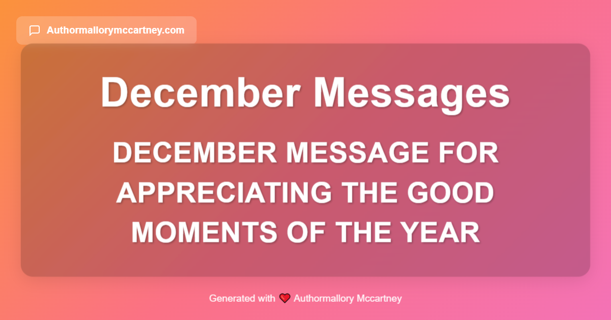 december message for appreciating the good moments of the year