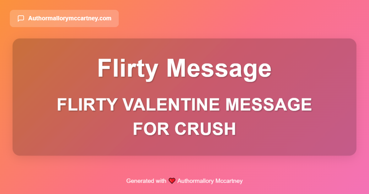 flirty valentine message for crush