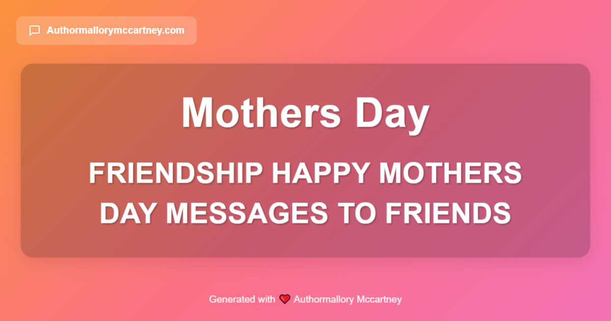 friendship happy mothers day messages to friends