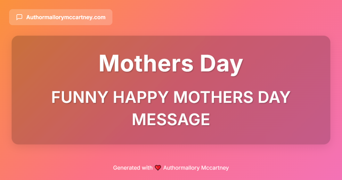 funny happy mothers day message