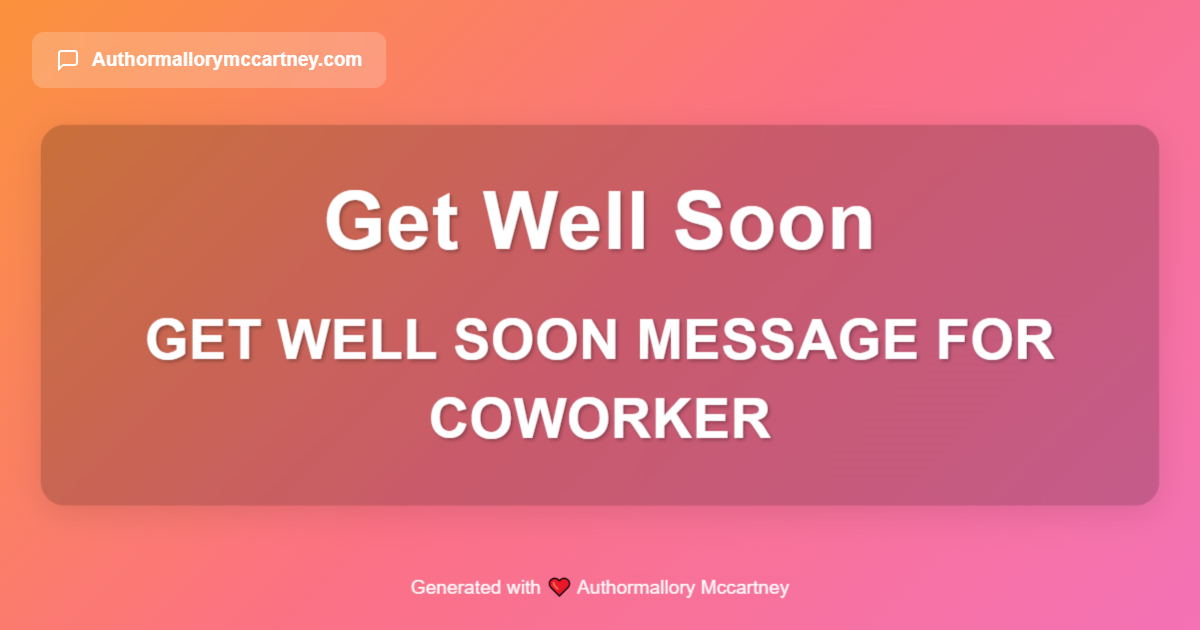 get well soon message for coworker