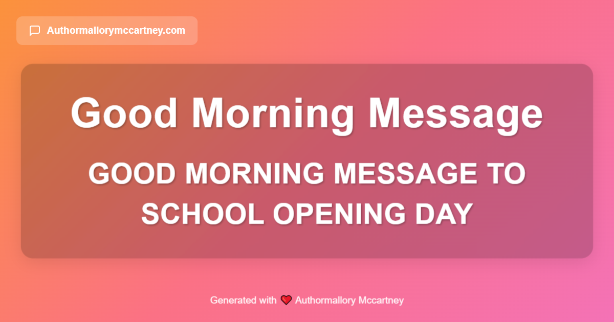 good morning message to school opening day