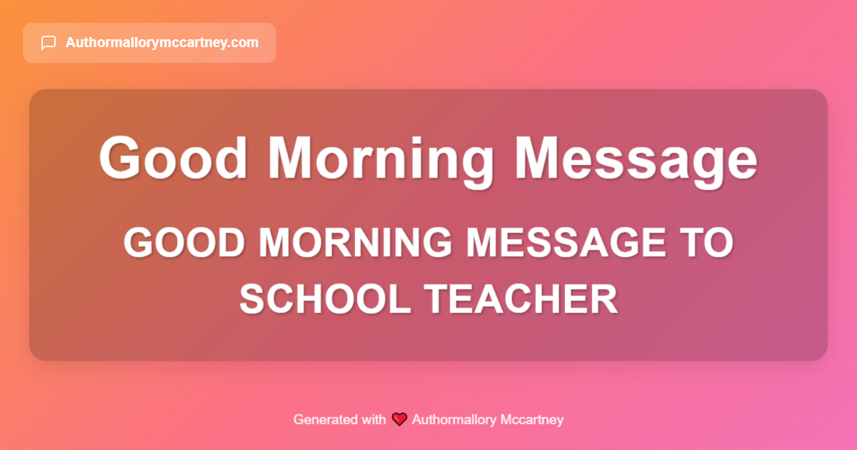 good morning message to school teacher