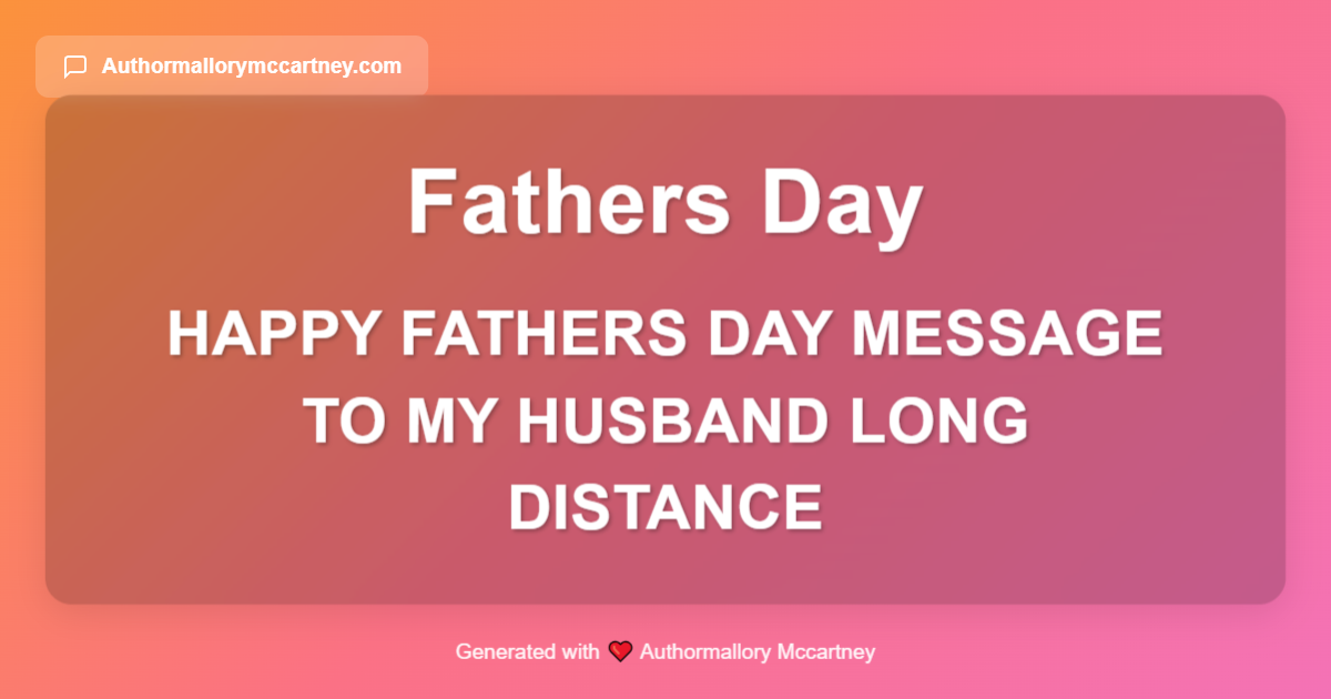 happy fathers day message to my husband long distance