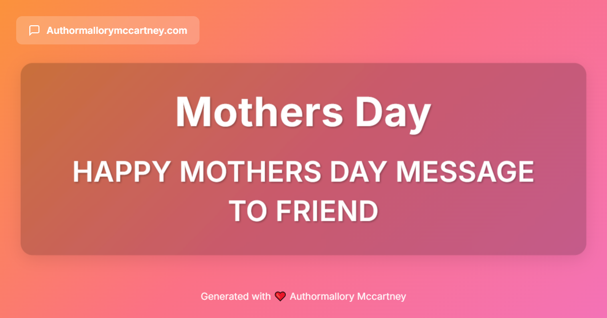 happy mothers day message to friend