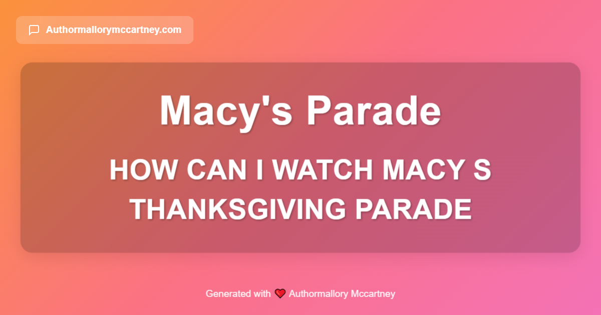 how can i watch macy s thanksgiving parade