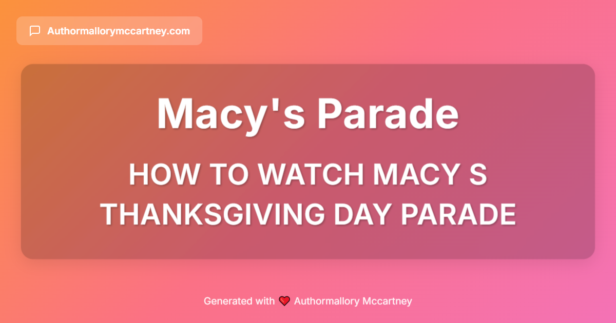 how to watch macy s thanksgiving day parade