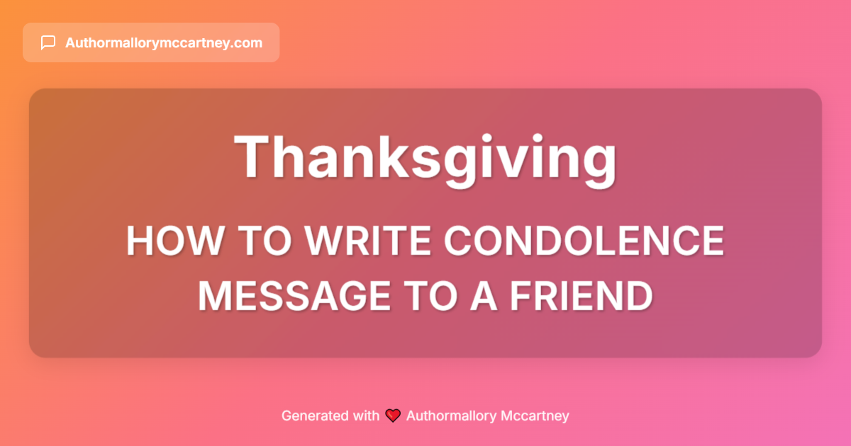 how to write condolence message to a friend
