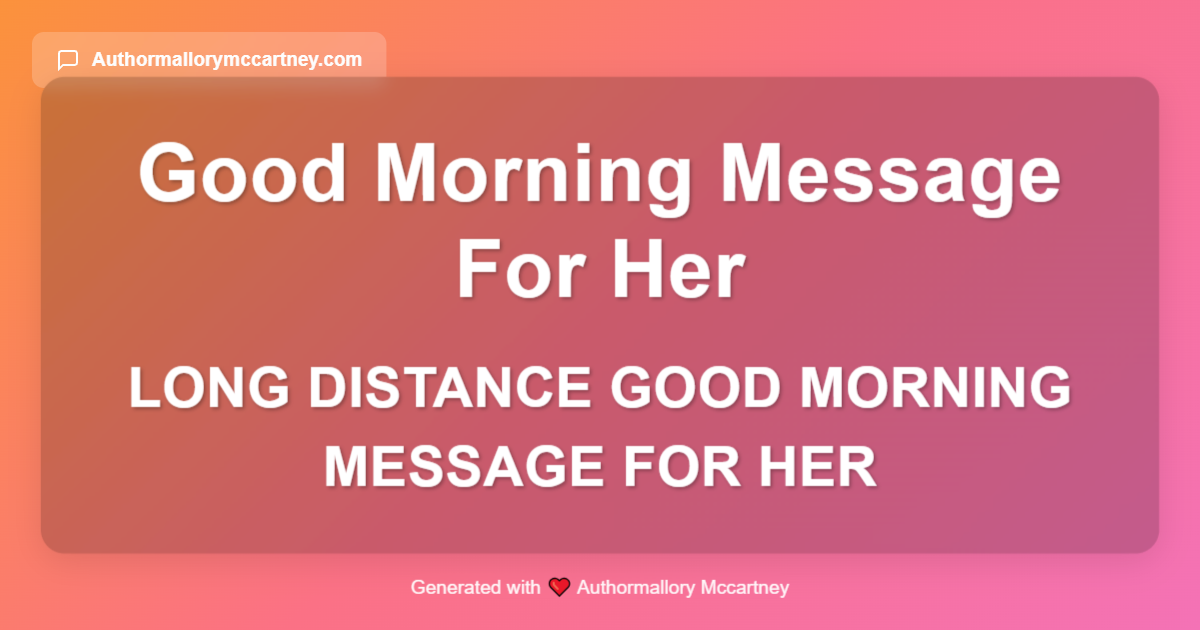 long distance good morning message for her