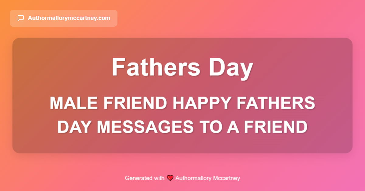 male friend happy fathers day messages to a friend