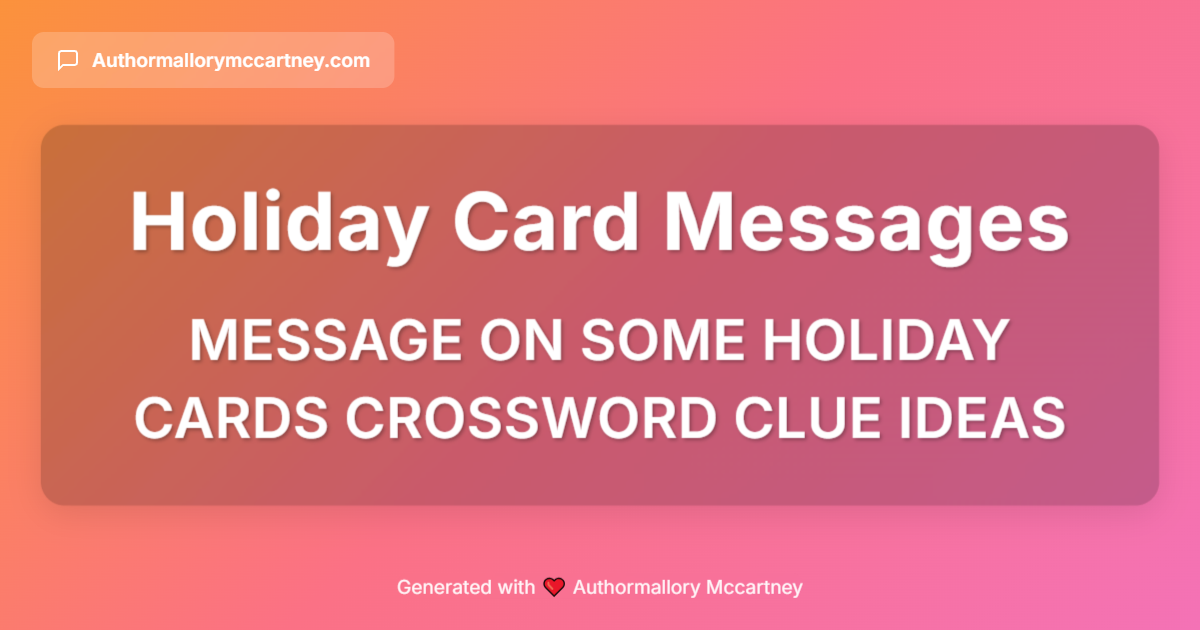 message on some holiday cards crossword clue ideas