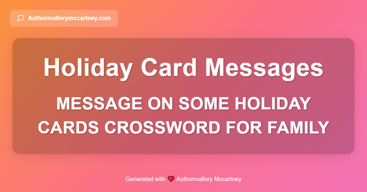 message on some holiday cards crossword for family