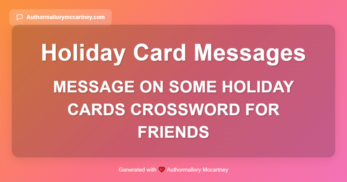 message on some holiday cards crossword for friends