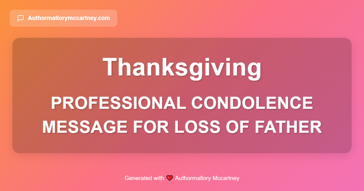 professional condolence message for loss of father