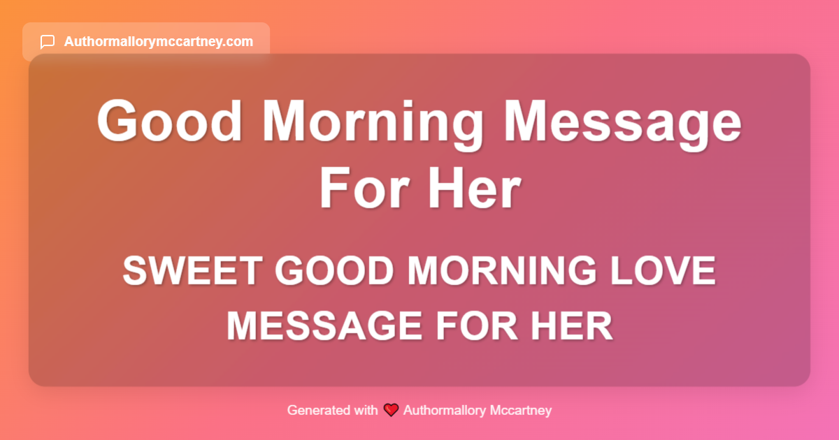 sweet good morning love message for her
