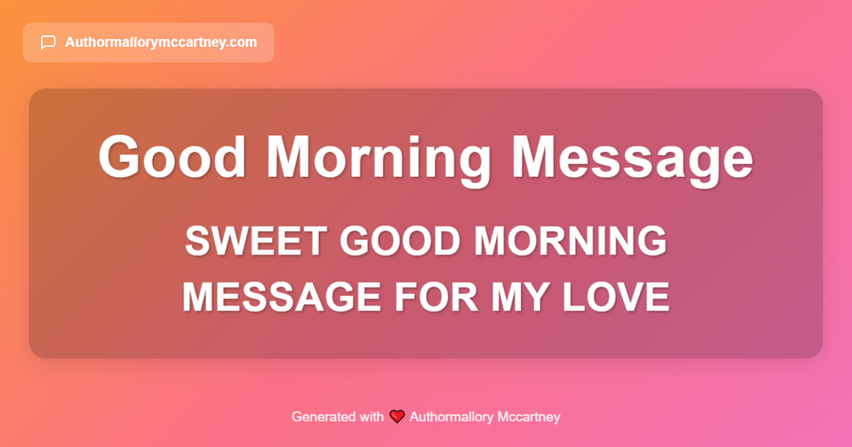 sweet good morning message for my love
