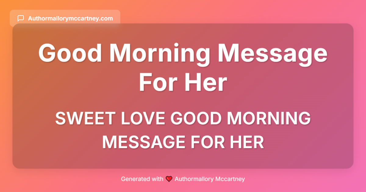 sweet love good morning message for her