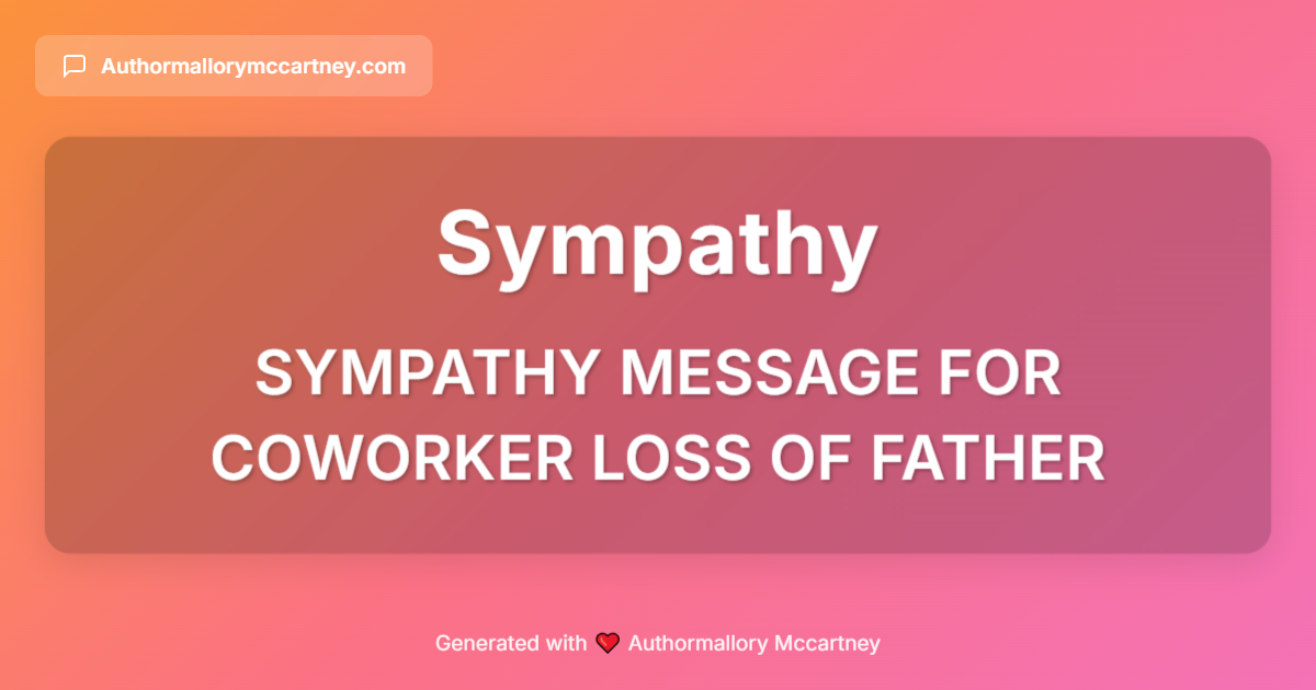 sympathy message for coworker loss of father