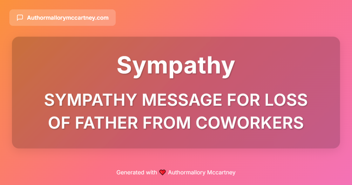 sympathy message for loss of father from coworkers