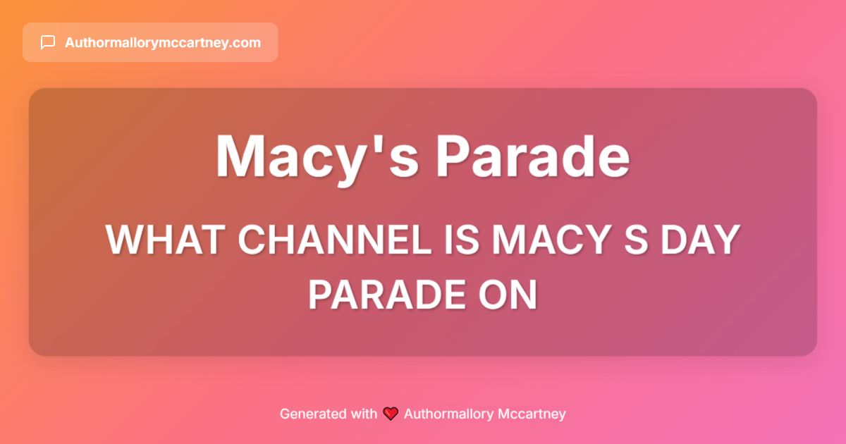 what channel is macy s day parade on