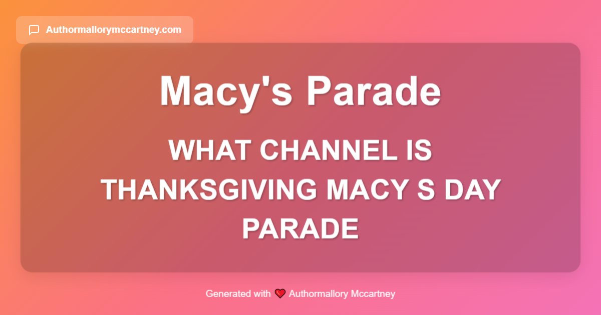 what channel is thanksgiving macy s day parade