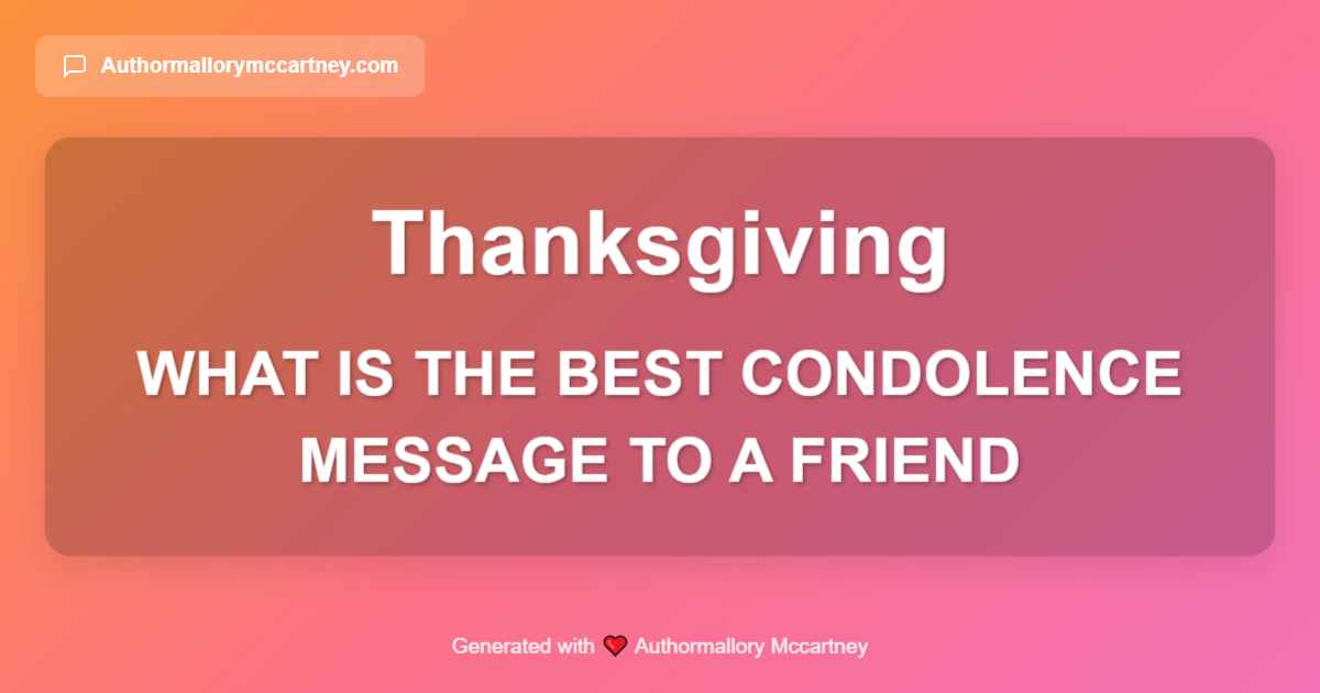 what is the best condolence message to a friend