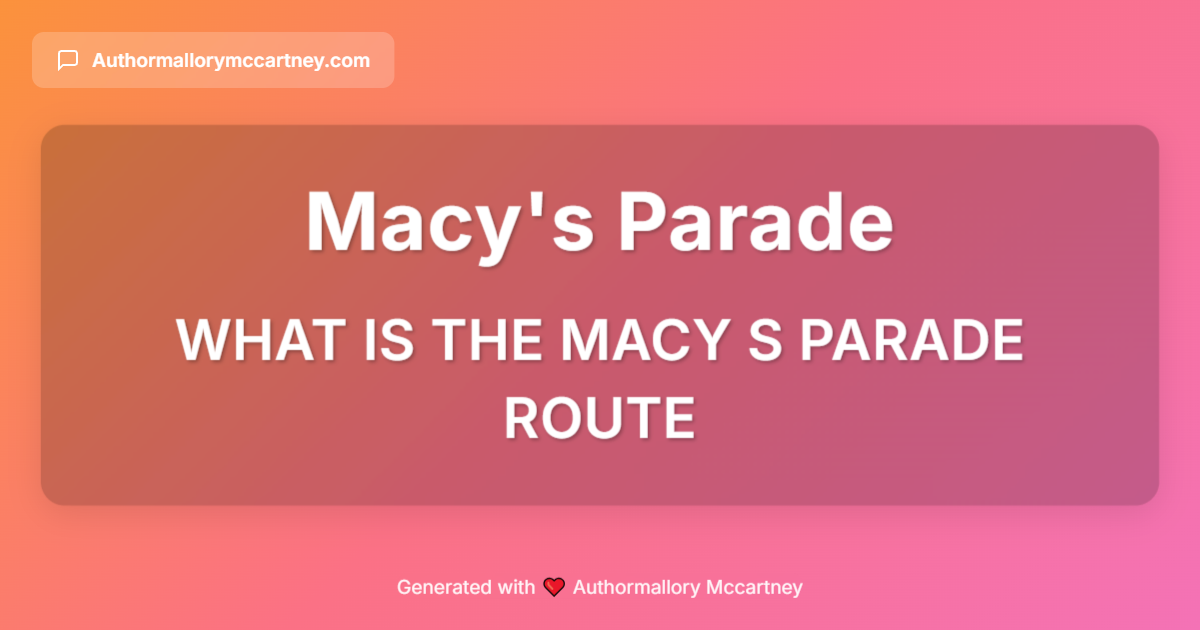what is the macy s parade route