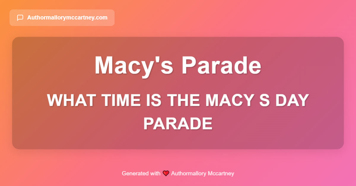 what time is the macy s day parade