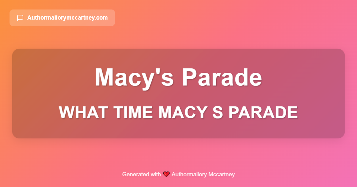 what time macy s parade