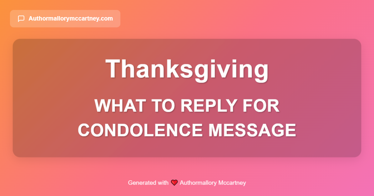 what to reply for condolence message