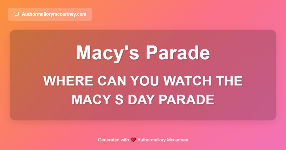 where can you watch the macy s day parade