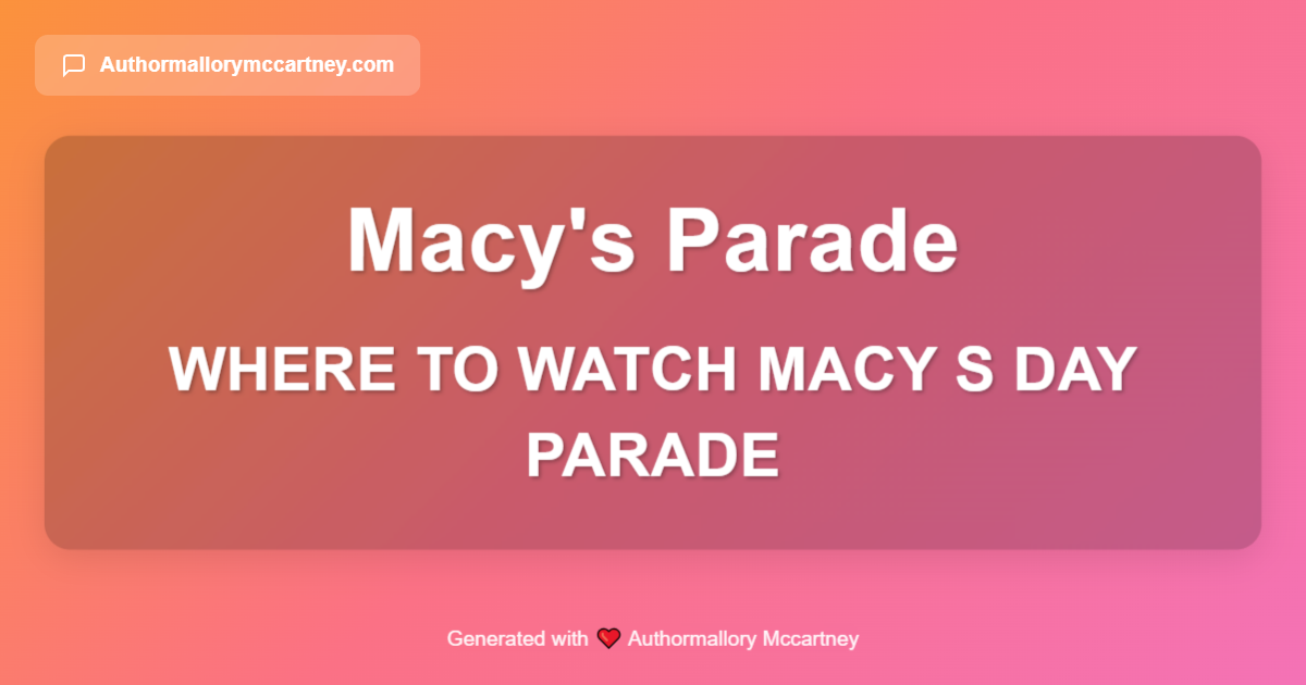 where to watch macy s day parade