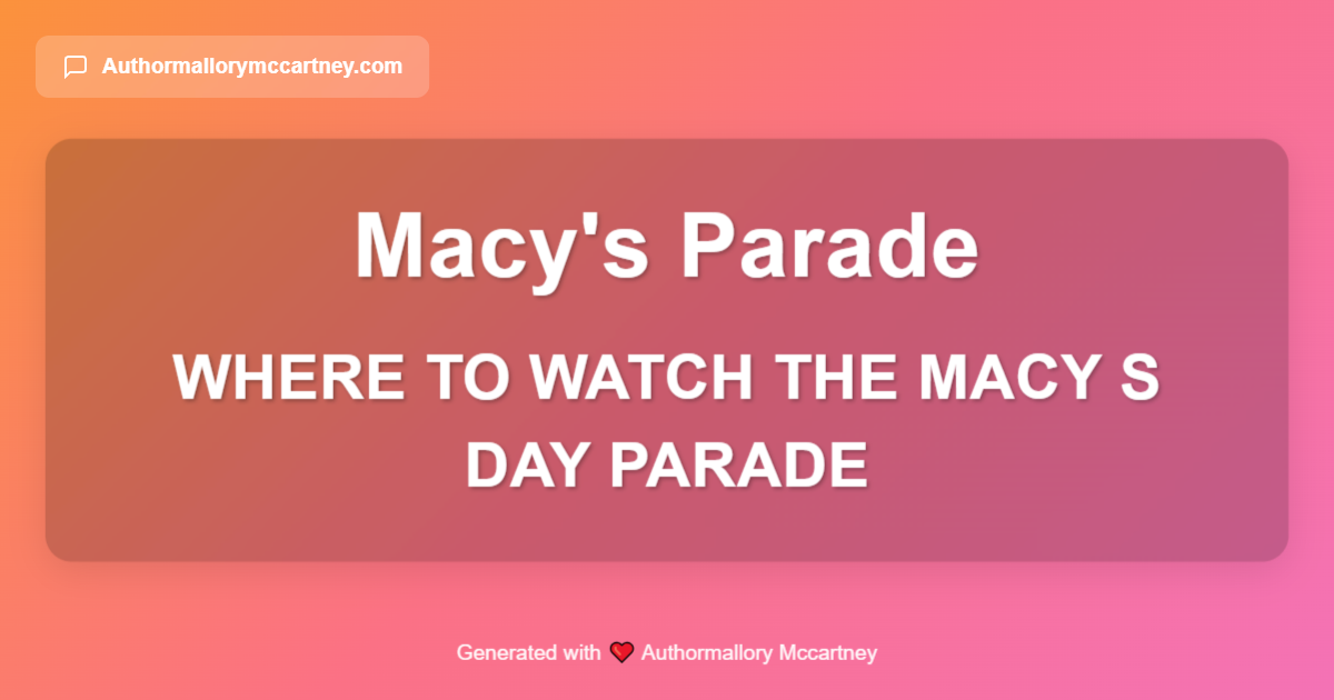 where to watch the macy s day parade