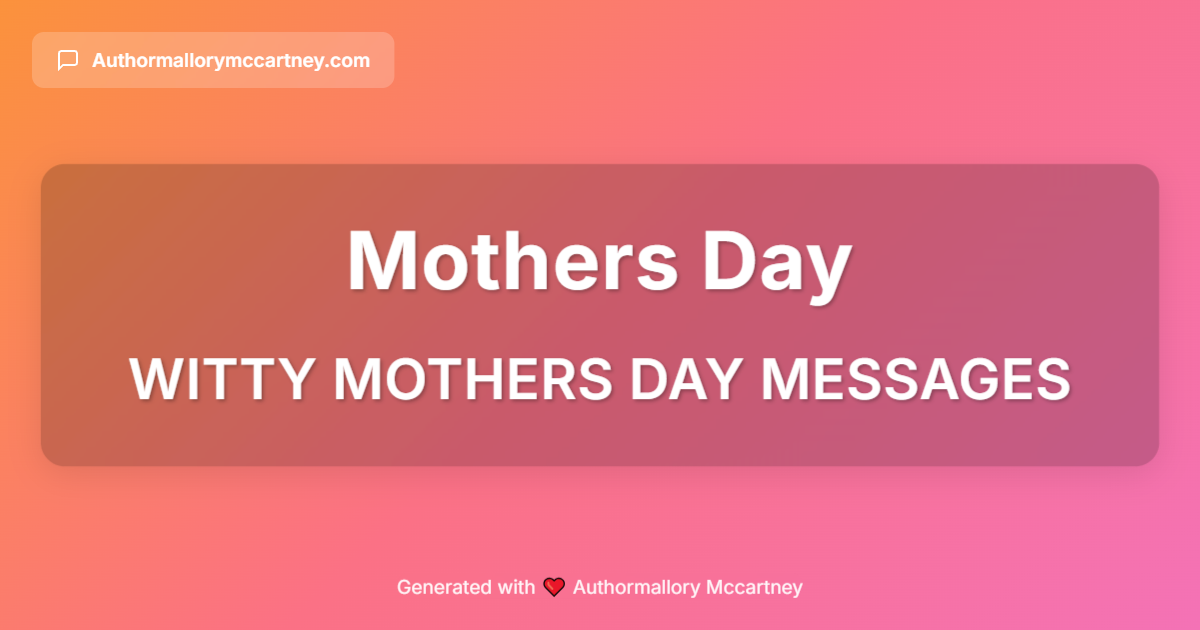 witty mothers day messages